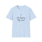 He restores my soul T-shirt