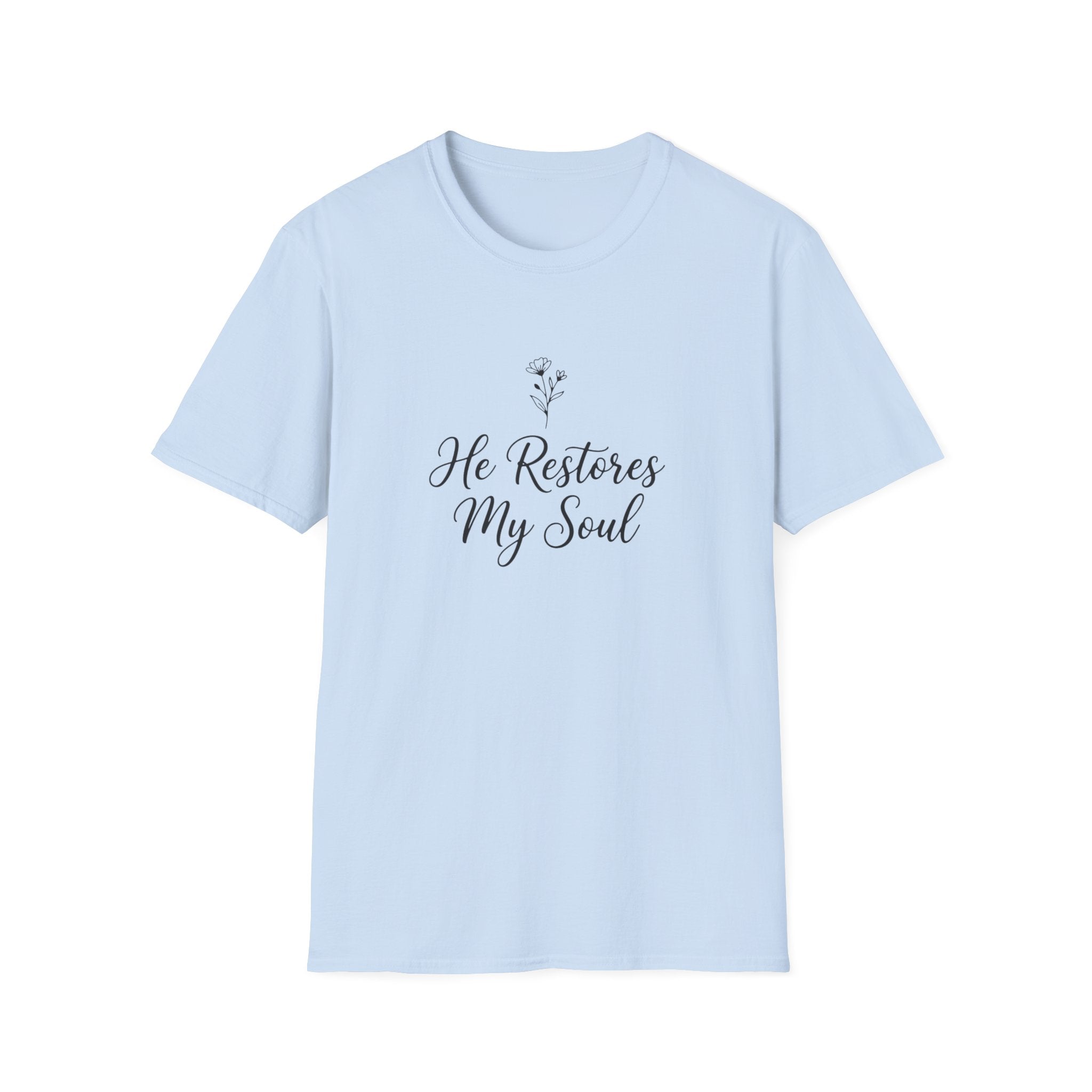 He restores my soul T-shirt