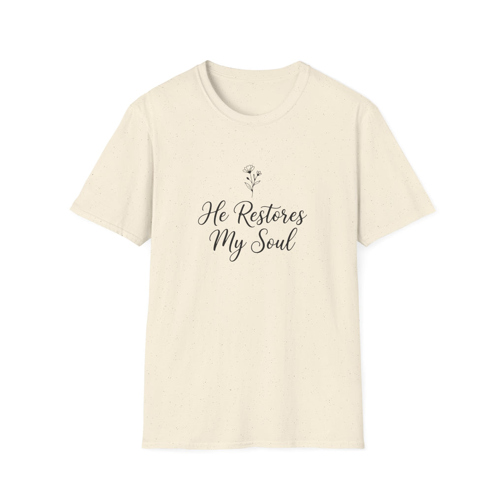 He restores my soul T-shirt