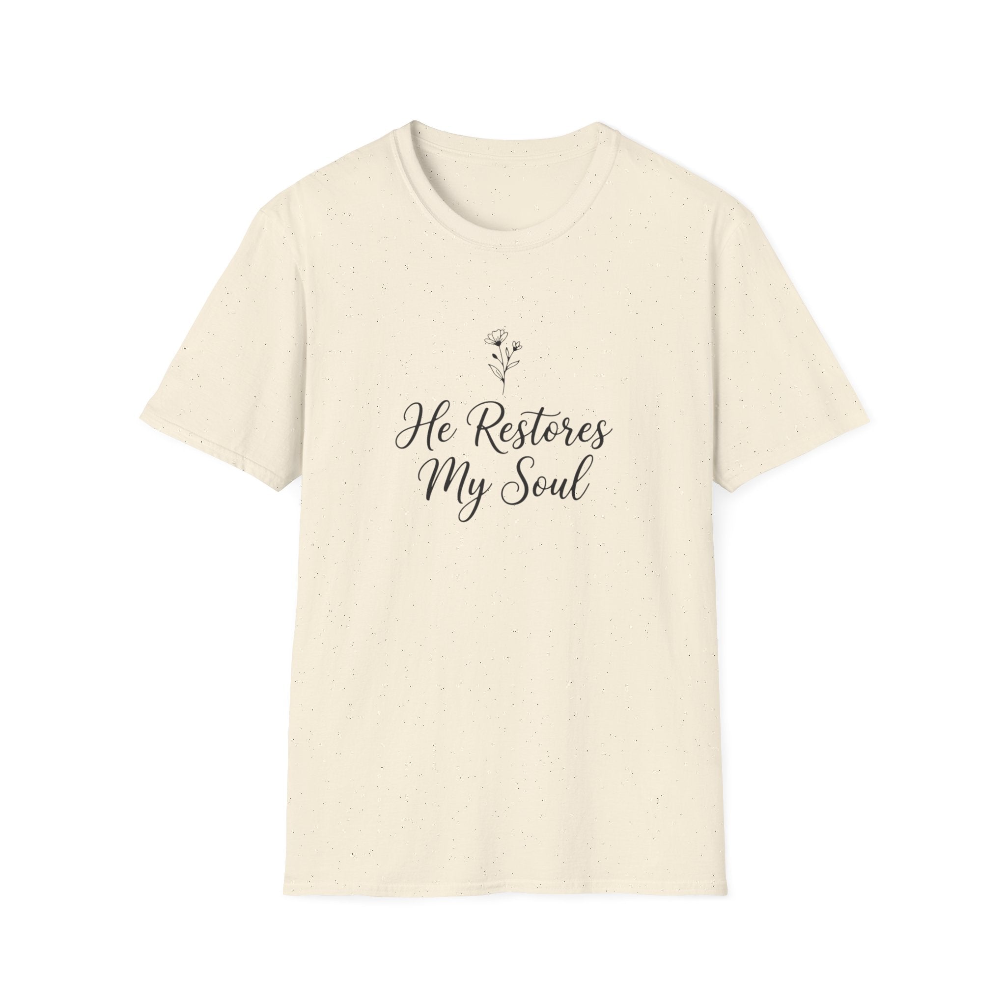 He restores my soul T-shirt