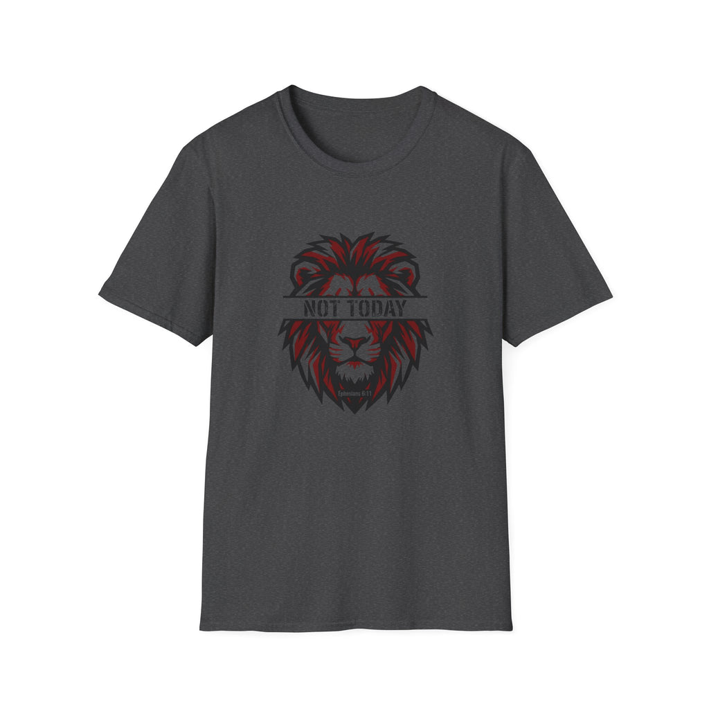 Not today lion T-shirt