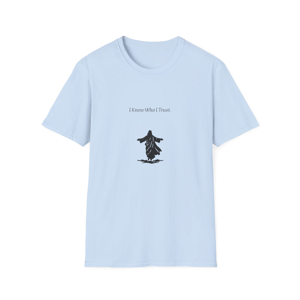 I know who I trust T-shirt