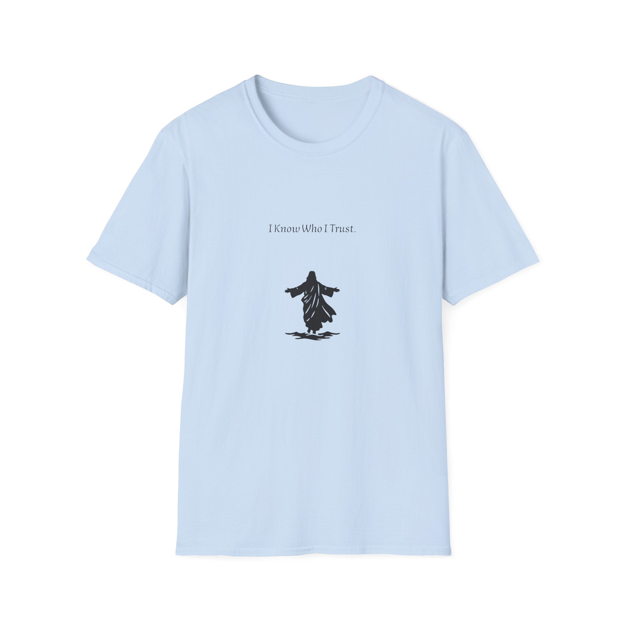 I know who I trust T-shirt