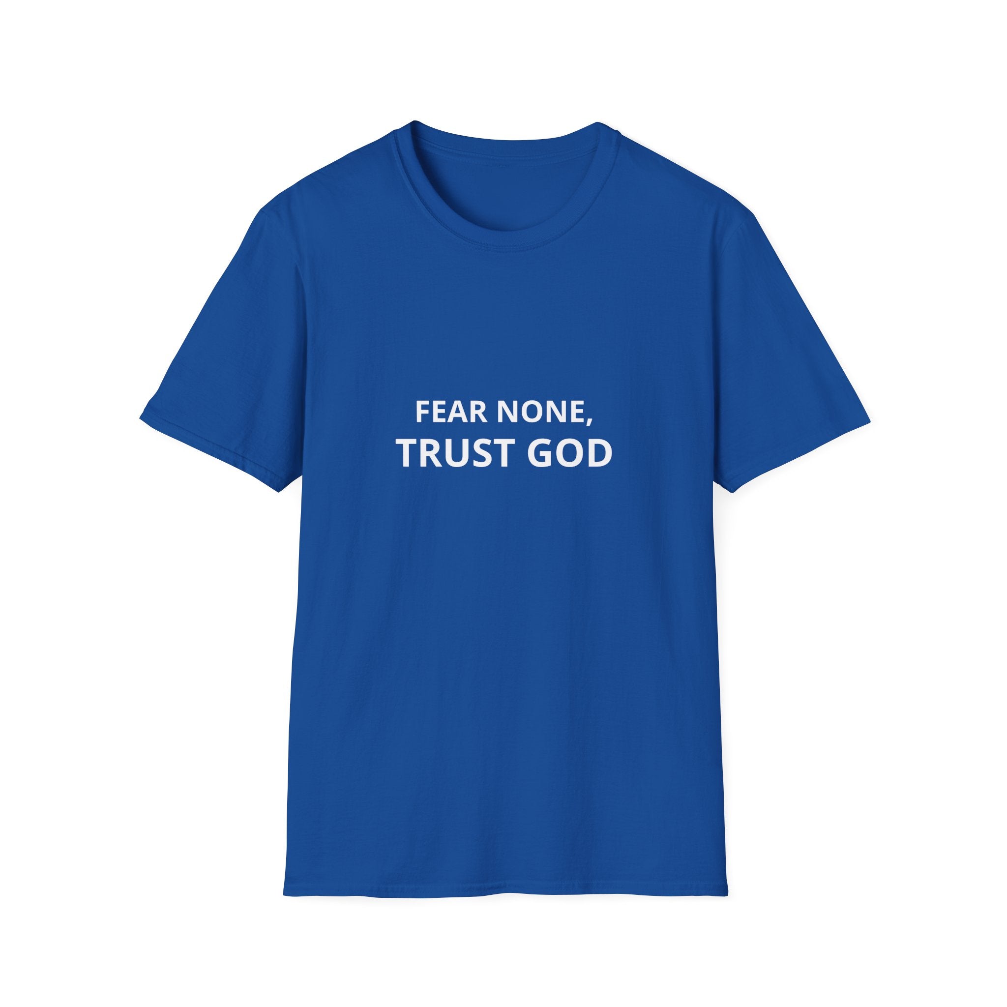 Fear none, trust God T-shirt