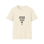 Jesus saves me T-shirt