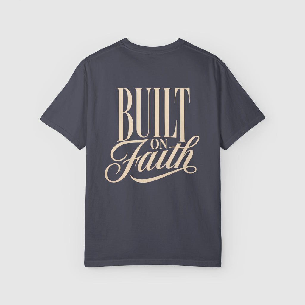 Built on Faith T-shirt
