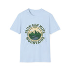 Faith can move mountains T-shirt