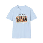 Good news, Jesus saves T-shirt