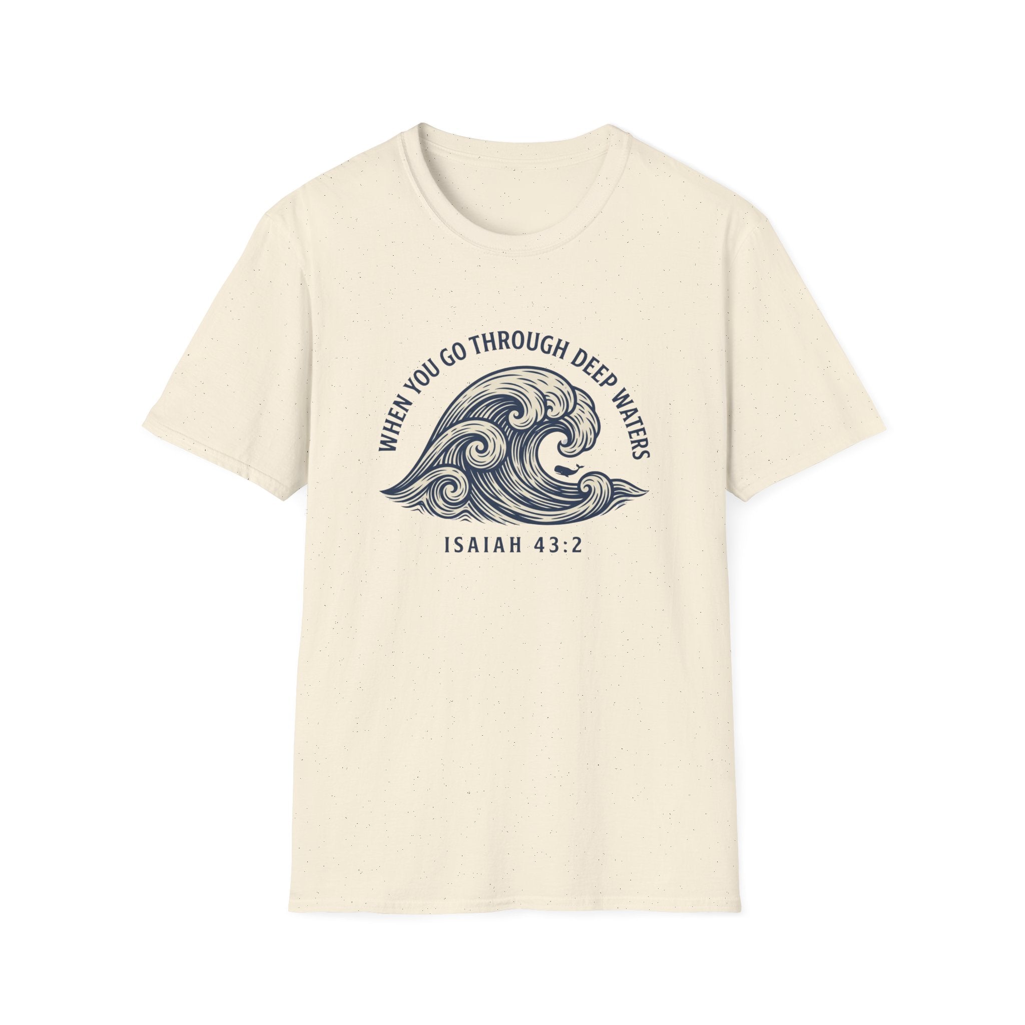 When you go through deep waters - Isaiah 43:2 T-shirt