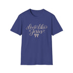 Love like Jesus T-shirt