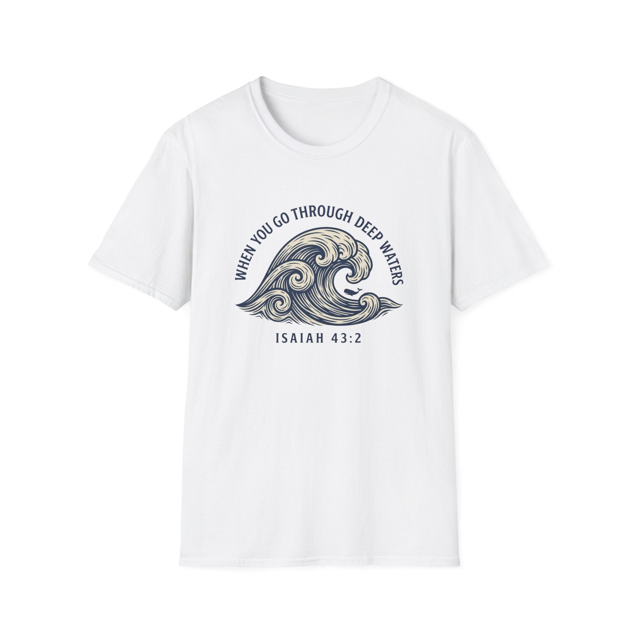 When you go through deep waters - Isaiah 43:2 T-shirt