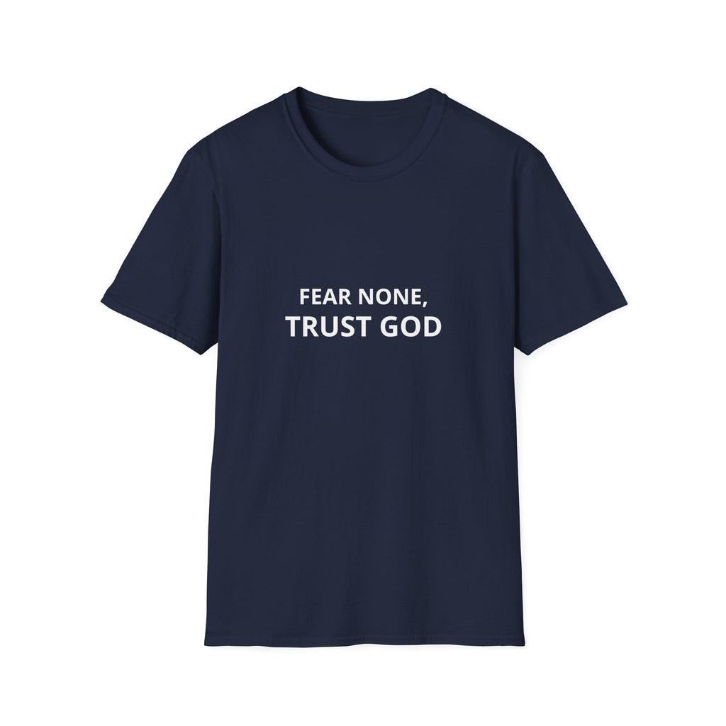 Fear none, trust God T-shirt