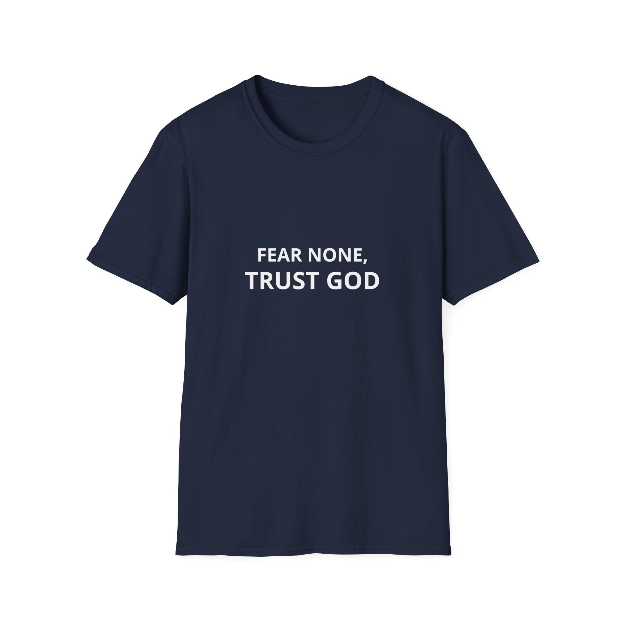 Fear none, trust God T-shirt
