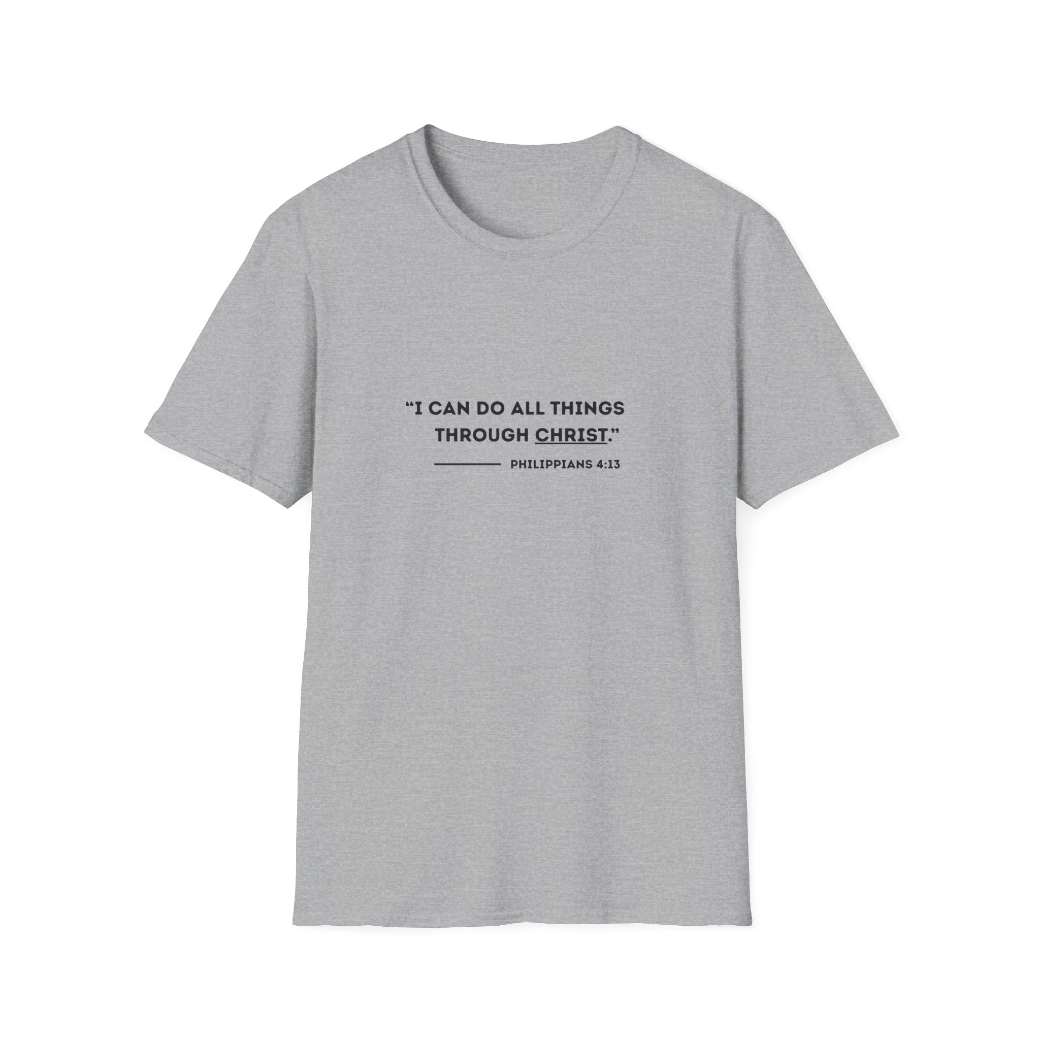 I can do all things through christ - Philippians 4:13 T-shirt