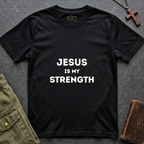 Jesus is my strenght T-shirt
