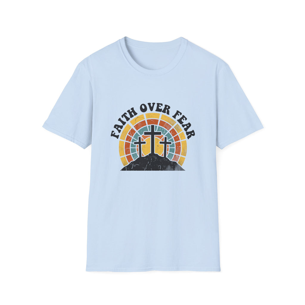 Faith over fear - 3 crosses T-shirt