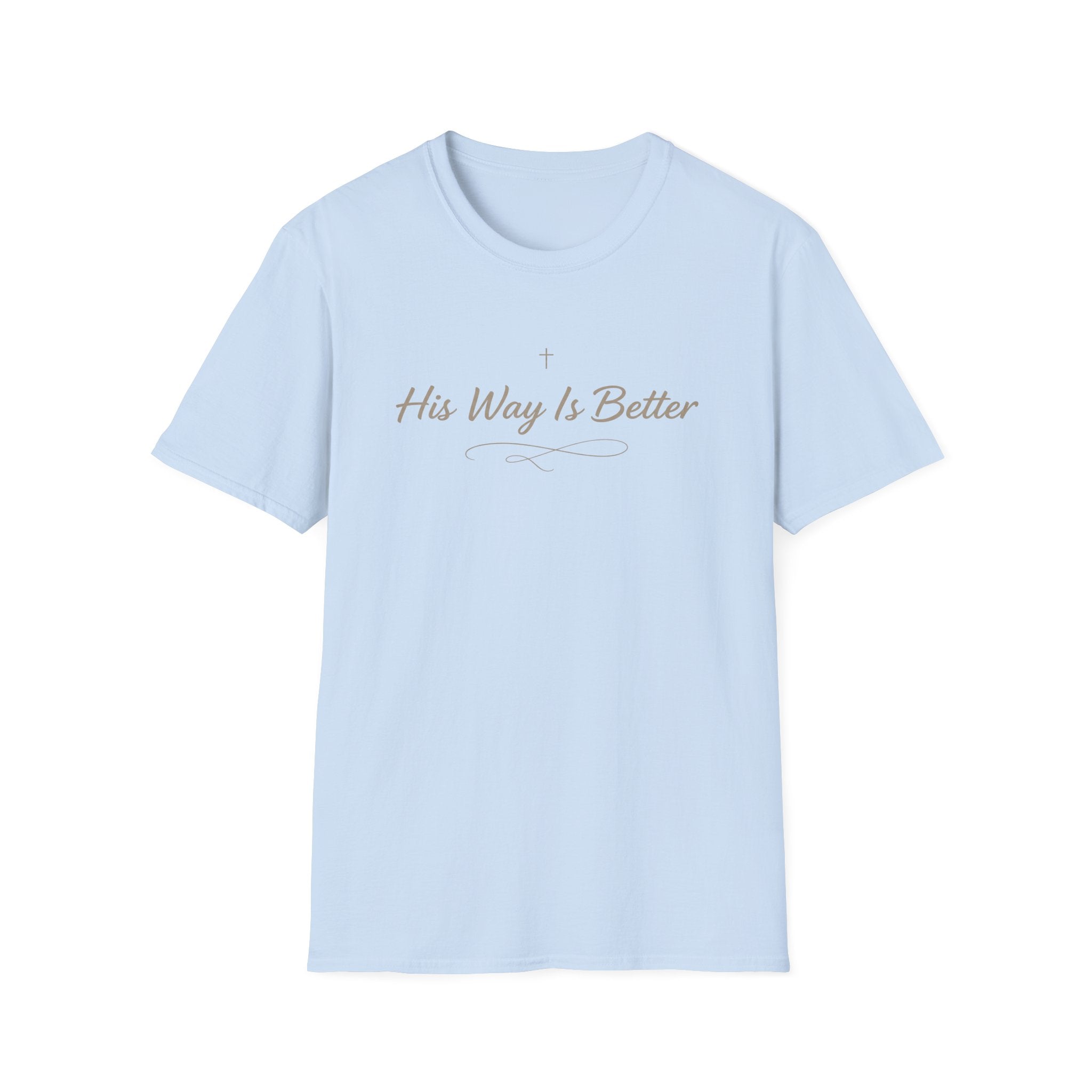 His way is better T-shirt