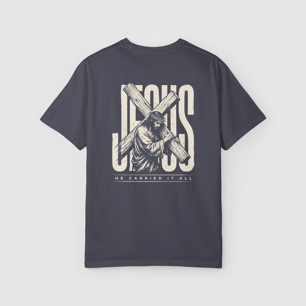 Jesus Carried it all T-shirt
