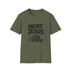More Jesus, less stress T-shirt