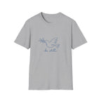 Be still T-shirt