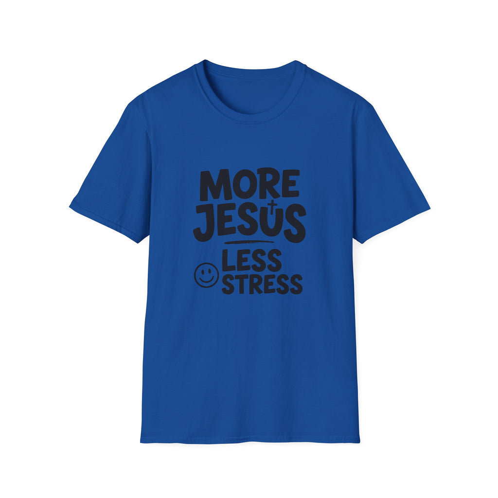 More Jesus, less stress T-shirt