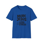 More Jesus, less stress T-shirt