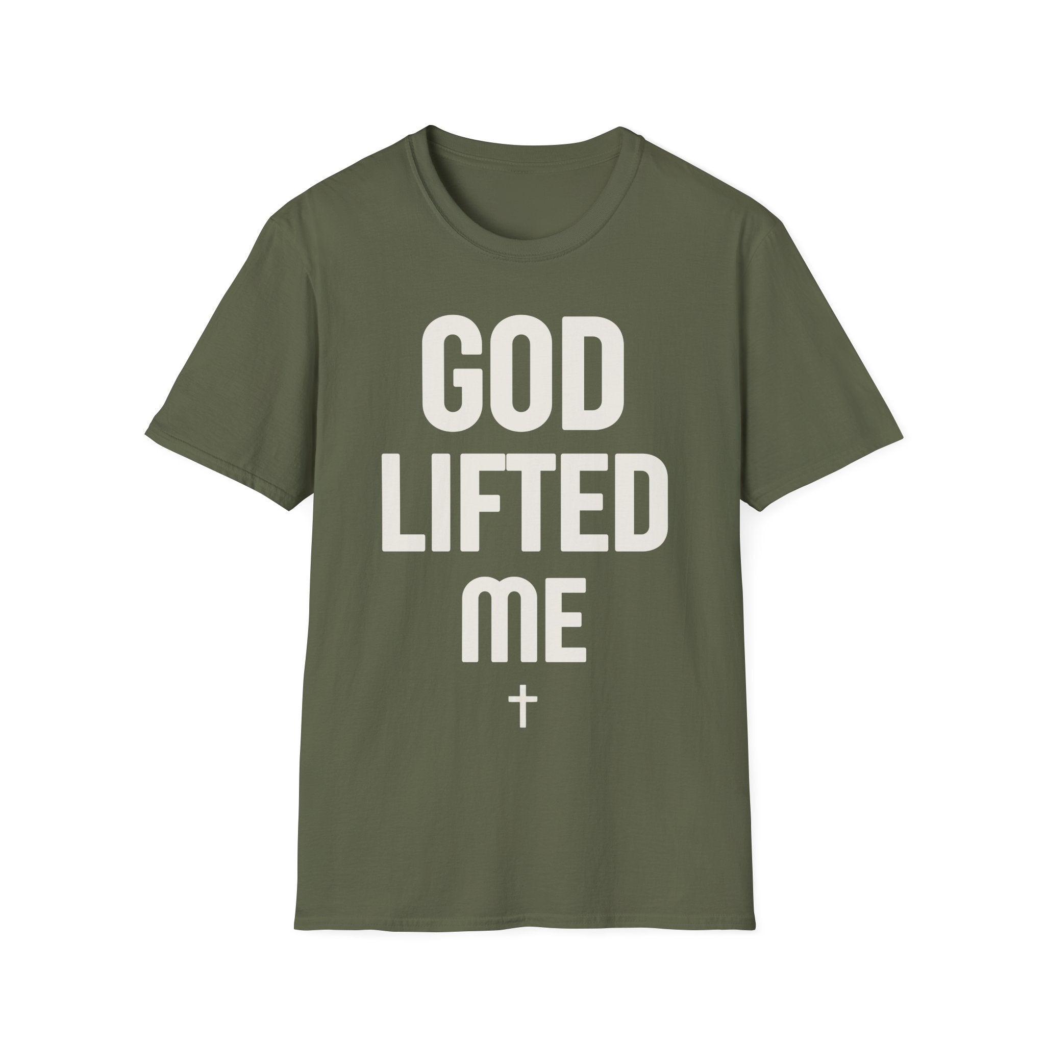 GOD LIFTED ME T-shirt