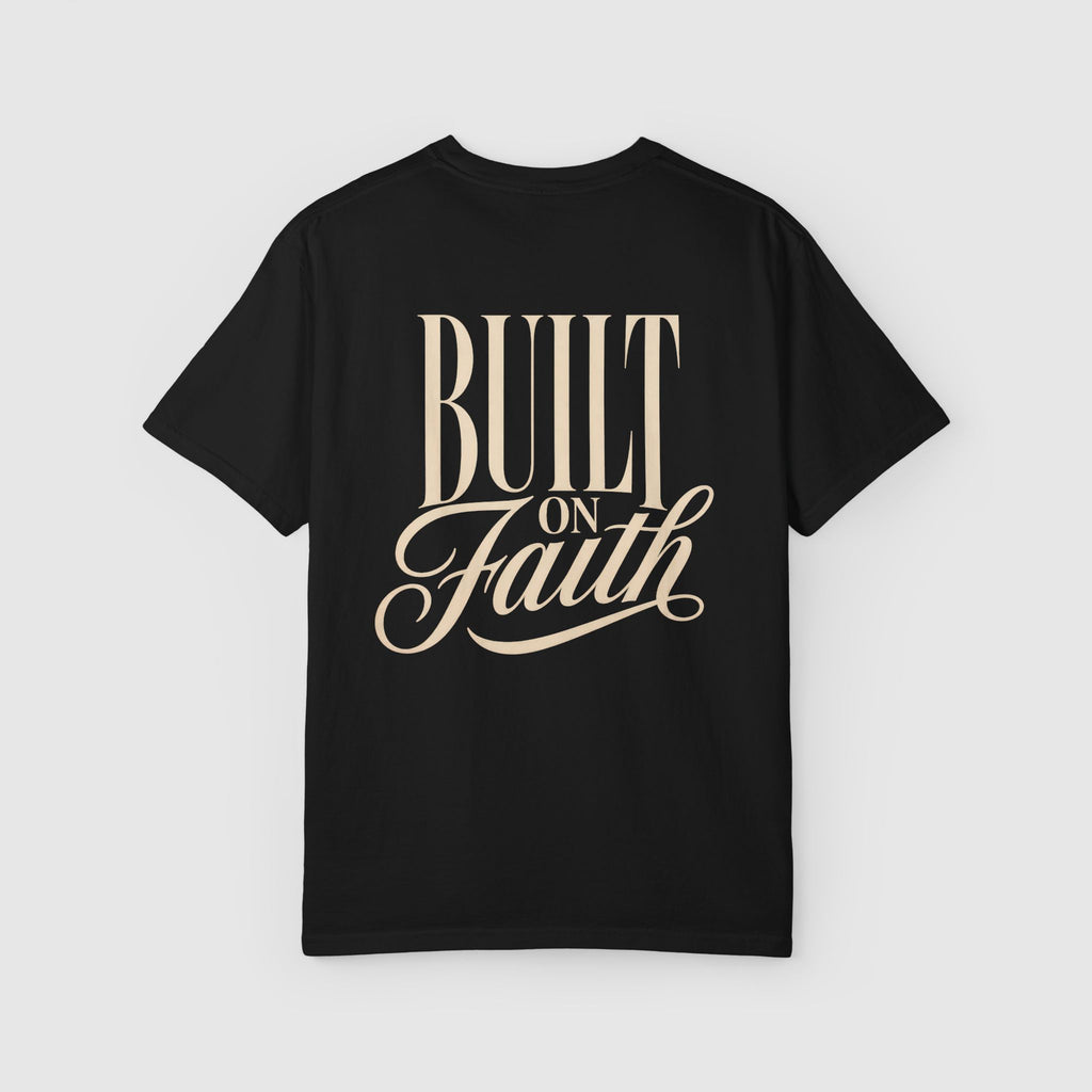 Built on Faith T-shirt
