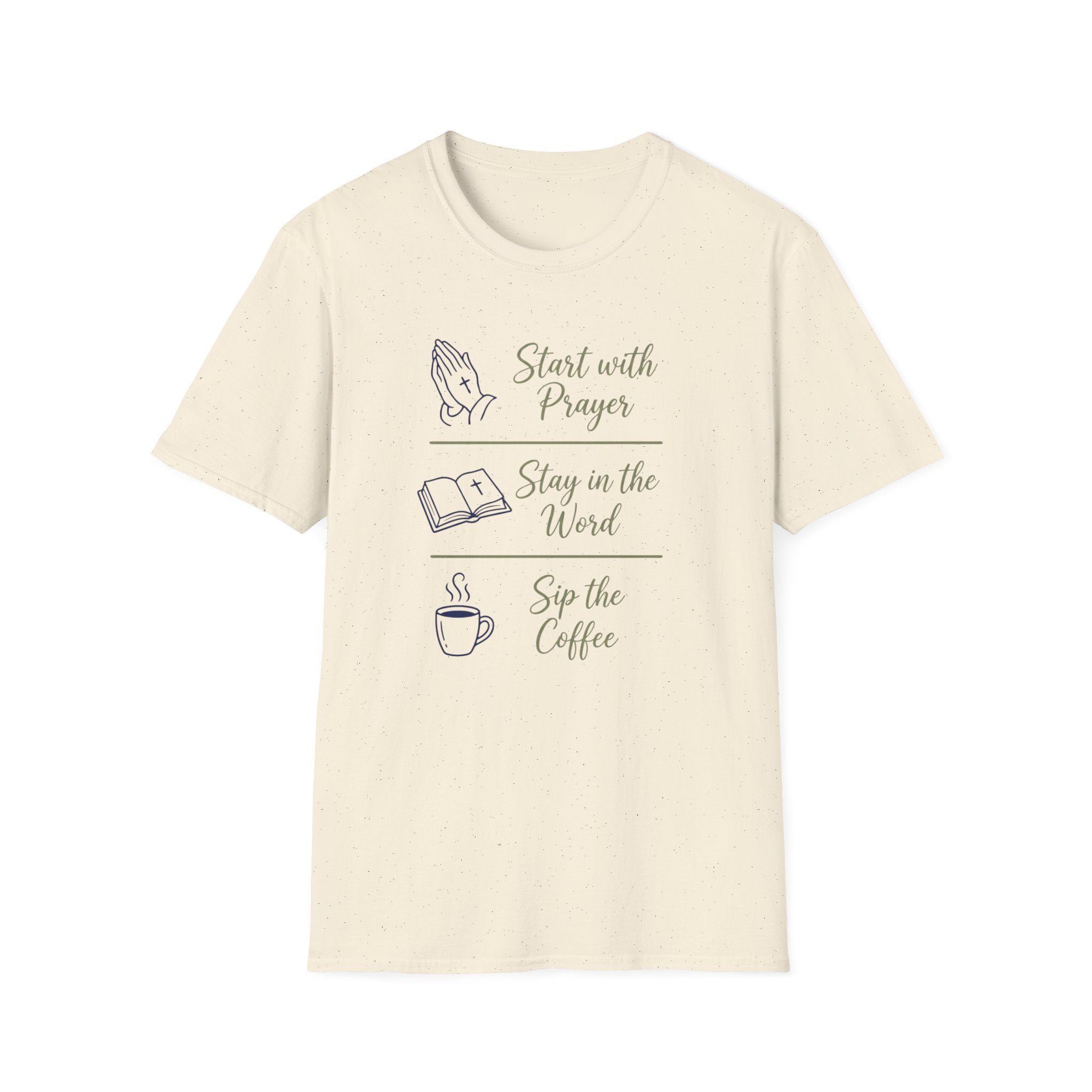 Start with prayer, stay in the word, sip the coffee T-shirt