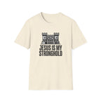 Jesus is my stronghold T-shirt
