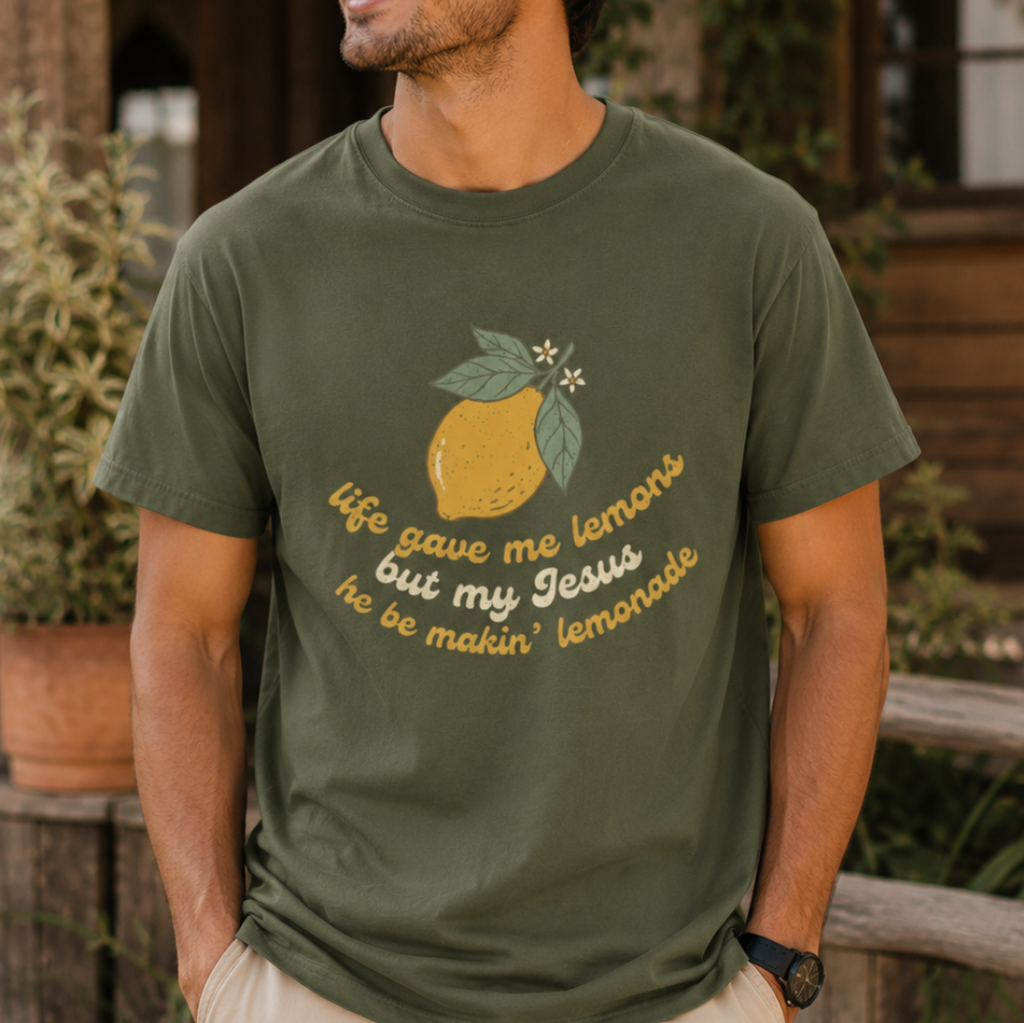 life gave me lemons, but my Jesus he be makin' lemonade T-shirt