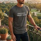 Fear none, trust God T-shirt