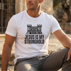 Jesus is my stronghold T-shirt