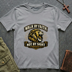 Walk By Faith Not By Sight T-shirt