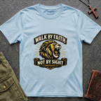 Walk By Faith Not By Sight T-shirt