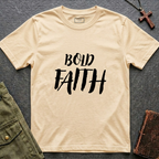 Bold faith T-shirt