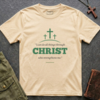 i can do all things through christ who strengthens me T-shirt