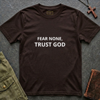 Fear none, trust God T-shirt