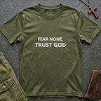 Fear none, trust God T-shirt