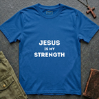 Jesus is my strenght T-shirt
