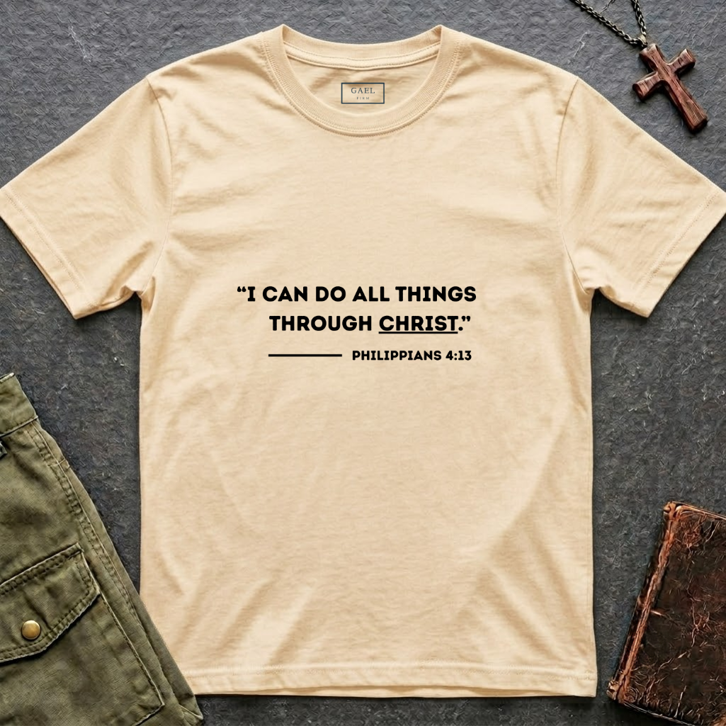 I can do all things through christ - Philippians 4:13 T-shirt