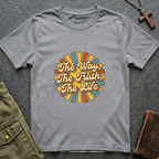 The way, the truth, the life T-shirt