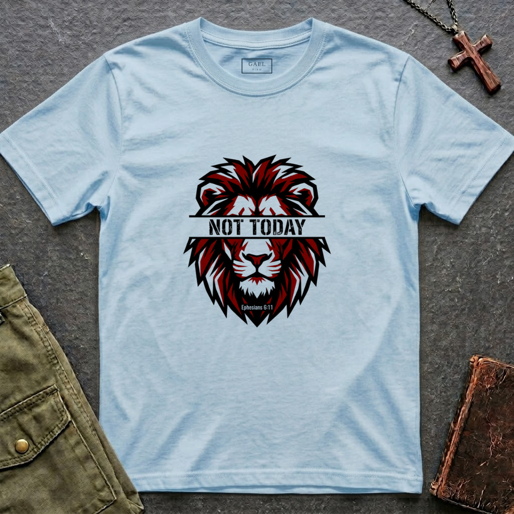 Not today lion T-shirt