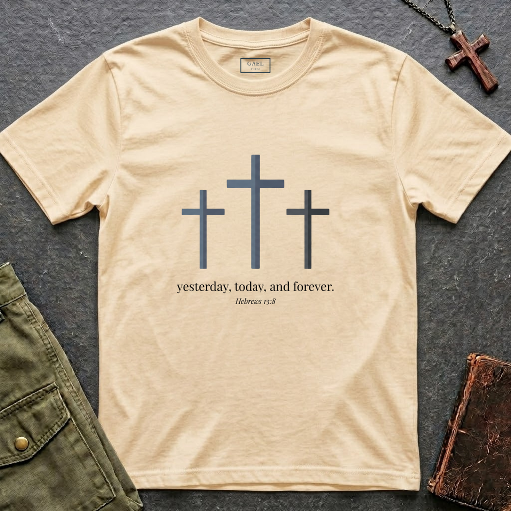 Yesterday, today and forever - Hebrews 13:8 T-shirt