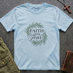 Faith over fear design T-shirt