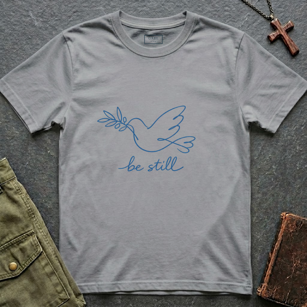 Be still T-shirt
