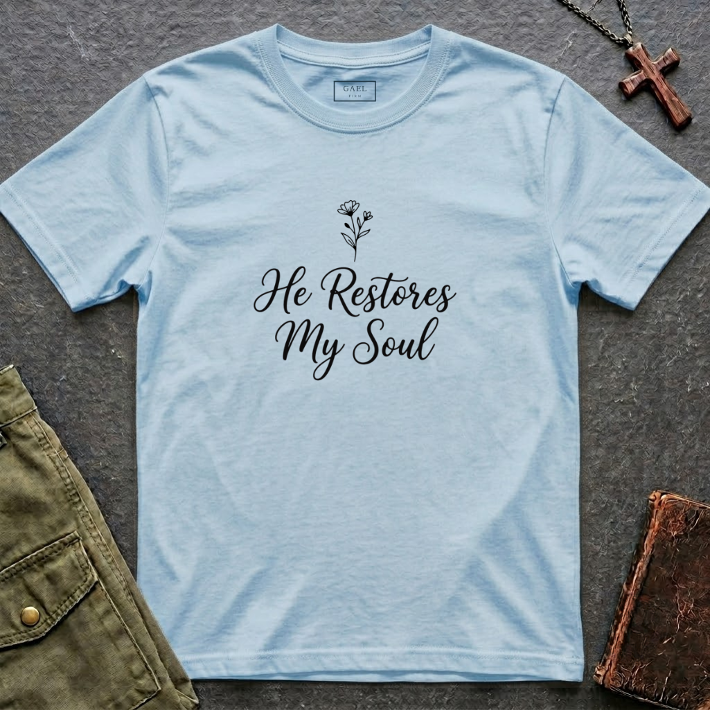 He restores my soul T-shirt
