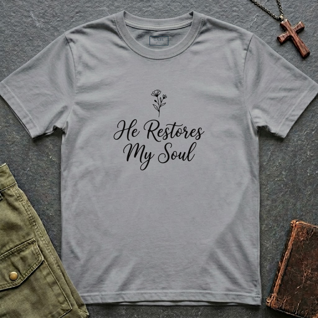 He restores my soul T-shirt