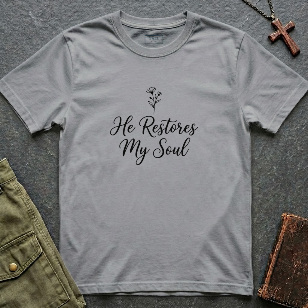 He restores my soul T-shirt
