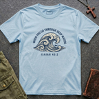 When you go through deep waters - Isaiah 43:2 T-shirt